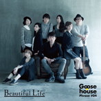 Goose house/Goose house Phrase ＃04 Beautiful Life