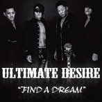 UD～ULTIMATE DESIRE～/FIND A DREAM