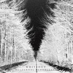 NOCTURNAL BLOODLUST/WHITEOUT（初回限定盤）（DVD付）