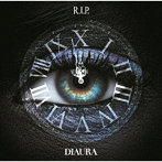 DIAURA/R.I.P.（初回限定盤）（DVD付）