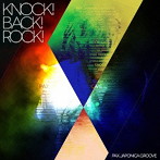 PAX JAPONICA GROOVE/Knock！Back！Rock！