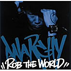 ANARCHY/ROB THE WORLD