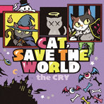 CRY/CAT，SAVE THE WORLD