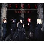 Femme Fatale/FREYA（初回限定盤）（DVD付）