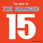 オレンジズ/15-BEST OF THE ORANGES