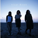 tricot/Break（初回限定盤）（DVD付）