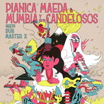 PIANICA MAEDA ＆ MUMBIA Y SUS CANDELOSOS/Pianica Maeda ＆ Mumbia Y Sus Candelosos meets Dub Master X