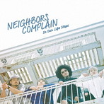 Neighbors Complain/In our life steps