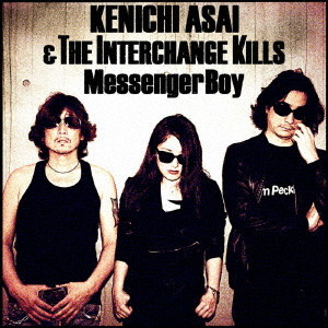 浅井健一＆THE INTERCHANGE KILLS/Messenger Boy