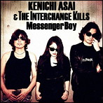 浅井健一＆THE INTERCHANGE KILLS/Messenger Boy