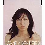 鈴木祥子/LOVE/IDENTIFIED