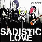 グレイシア/SADISTIC LOVE