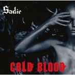 Sadie/COLD BLOOD（初回限定盤）（DVD付）