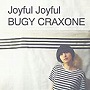BUGY CRAXONE/Joyful Joyful