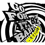 B’z/GO FOR IT，BABY-キオクの山脈-（初回限定盤）（DVD付）