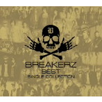 BREAKERZ/BREAKERZ BEST～SINGLE COLLECTION～（初回限定盤B）
