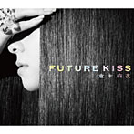 倉木麻衣/FUTURE KISS（初回限定盤）（DVD付）