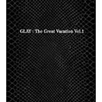 GLAY/THE GREAT VACATION VOL.1～SUPER BEST OF GLAY～（初回限定盤A）（DVD付）