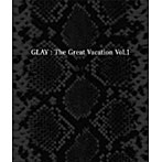 GLAY/THE GREAT VACATION VOL.1～SUPER BEST OF GLAY～（完全期間限定15th ANNIVERSARY価格盤）