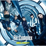 Re:Complex/NEO GRAVITY（初回限定盤）（Blu-ray Disc付）