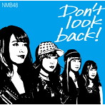 NMB48/Don’t look back！（Type-C）（初回限定盤）（DVD付）