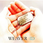 WEAVER/ID（初回限定盤）（DVD付）