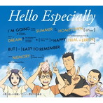 スキマスイッチ/Hello Especially（初回生産限定アニメ盤）（DVD付）