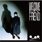 OKAMOTO’S/Welcome My Friend（初回生産限定盤）（Blu-ray Disc付）