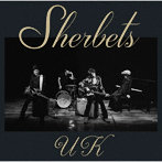 SHERBETS/UK（初回生産限定盤）
