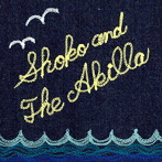 Shoko ＆ The Akilla/Shoko ＆ The Akilla
