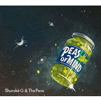 Shunske G＆The Peas/PEAS OF MIND