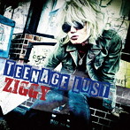 ZIGGY/TEENAGE LUST（DVD付）