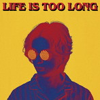 w.o.d./LIFE IS TOO LONG