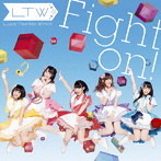 Luce Twinkle Wink☆/Fight on！（TVアニメ「ゲーマーズ！」エンディングテーマ）（初回限定盤）（DVD付）