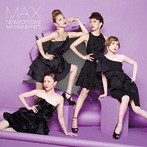 MAX/NEW EDITION II ～MAXIMUM HITS～（Blu-ray Disc付）
