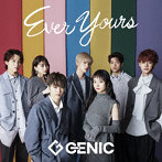 GENIC/Ever Yours（DVD付）