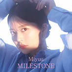 Miyuu/MILESTONE（Blu-ray Disc付）