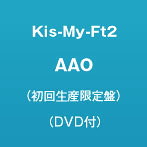 Kis-My-Ft2/AAO（初回生産限定盤）（DVD付）