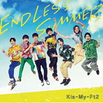 Kis-My-Ft2/ENDLESS SUMMER（初回盤B）（DVD付）