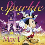 May J./Sparkle（ディズニーマジック・キャッスル2盤）