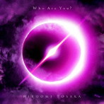 HIROOMI TOSAKA/Who Are You？（DVD付）