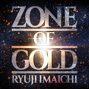 RYUJI IMAICHI/ZONE OF GOLD