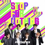 FANTASTICS from EXILE TRIBE/STOP FOR NOTHING