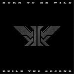 EXILE THE SECOND/BORN TO BE WILD（Blu-ray Disc付）