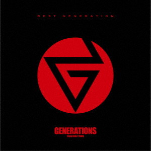 GENERATIONS from EXILE TRIBE/BEST GENERATION