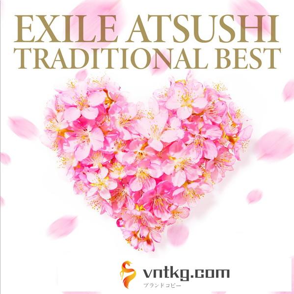 EXILE ATSUSHI/TRADITIONAL BEST（DVD付）