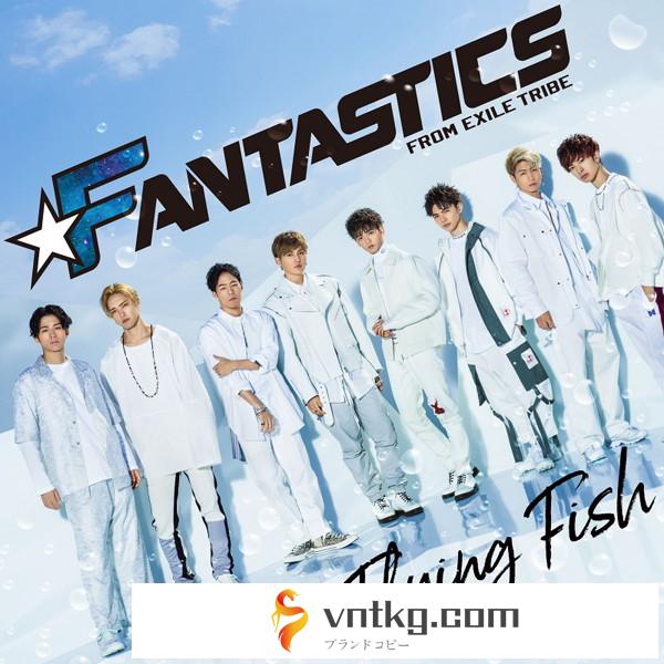 FANTASTICS from EXILE TRIBE/Flying Fish