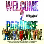 RAMPAGE from EXILE TRIBE/WELCOME 2 PARADISE（DVD付）