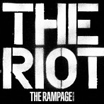 RAMPAGE from EXILE TRIBE/THE RIOT（DVD付）