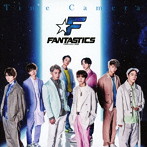 FANTASTICS from EXILE TRIBE/Time Camera（DVD付）